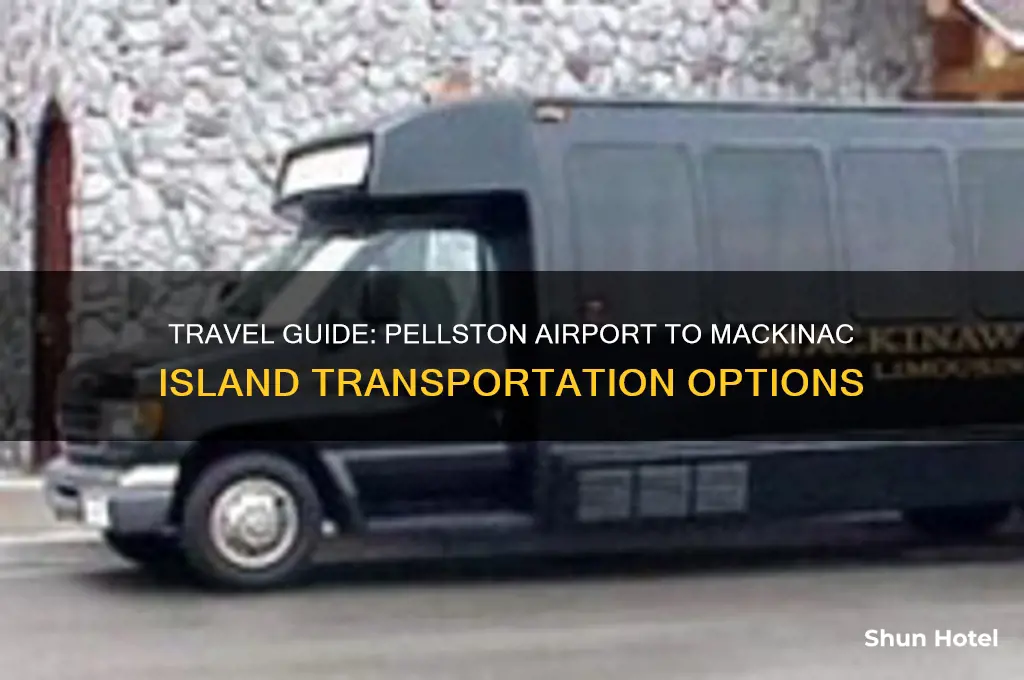 how to get to mackinac island from pellston airport