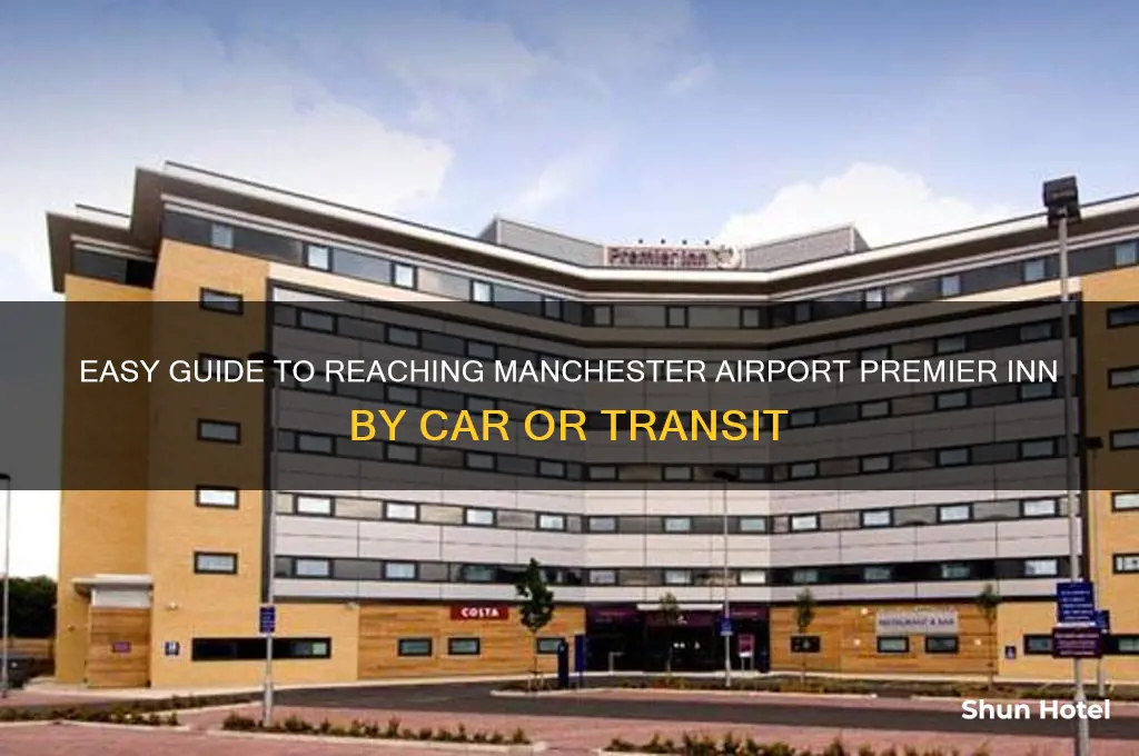 how to get to manchester airport premier inn