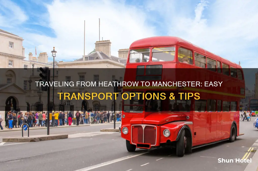 how to get to manchester from heathrow airport