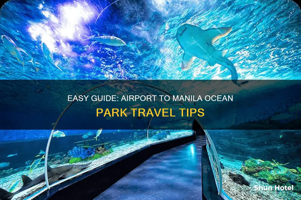 how to get to manila ocean park from airport