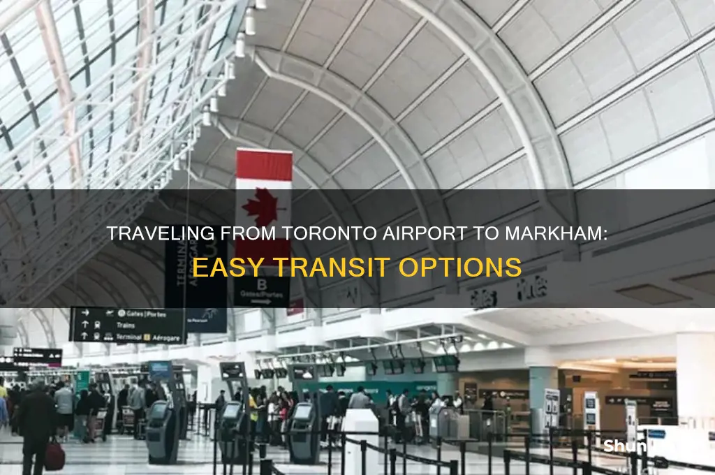 how to get to markham from toronto airport