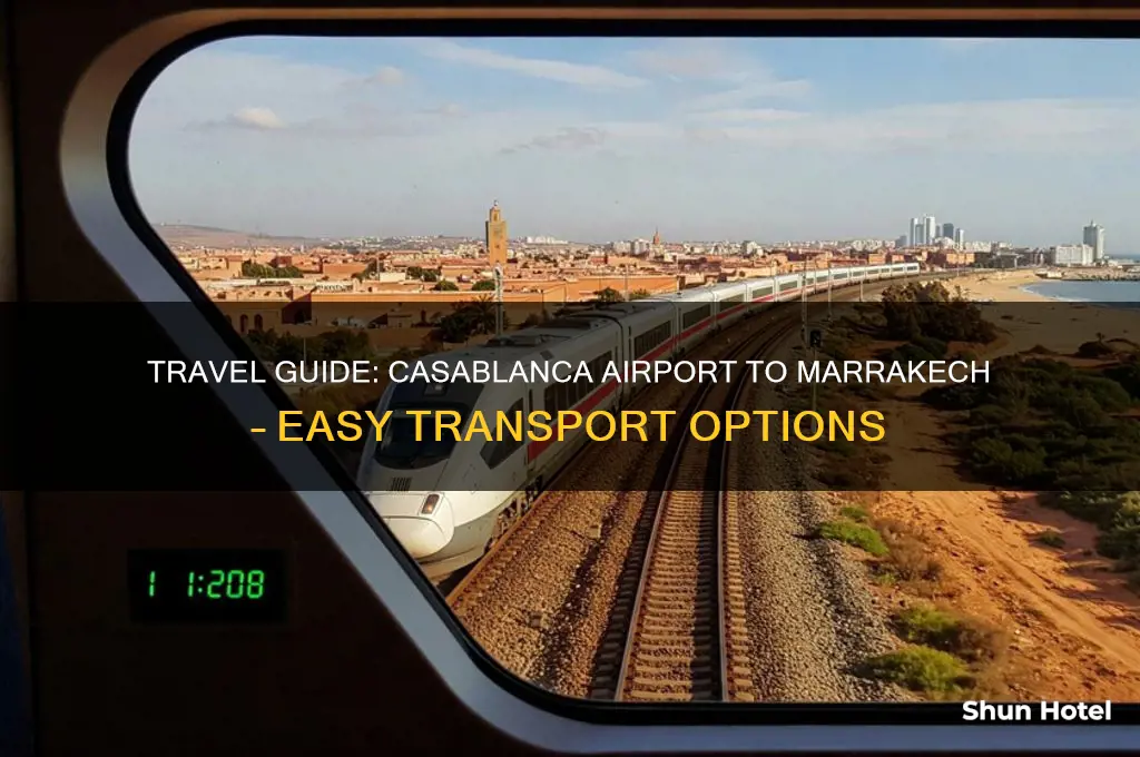 how to get to marrakech from casablanca airport
