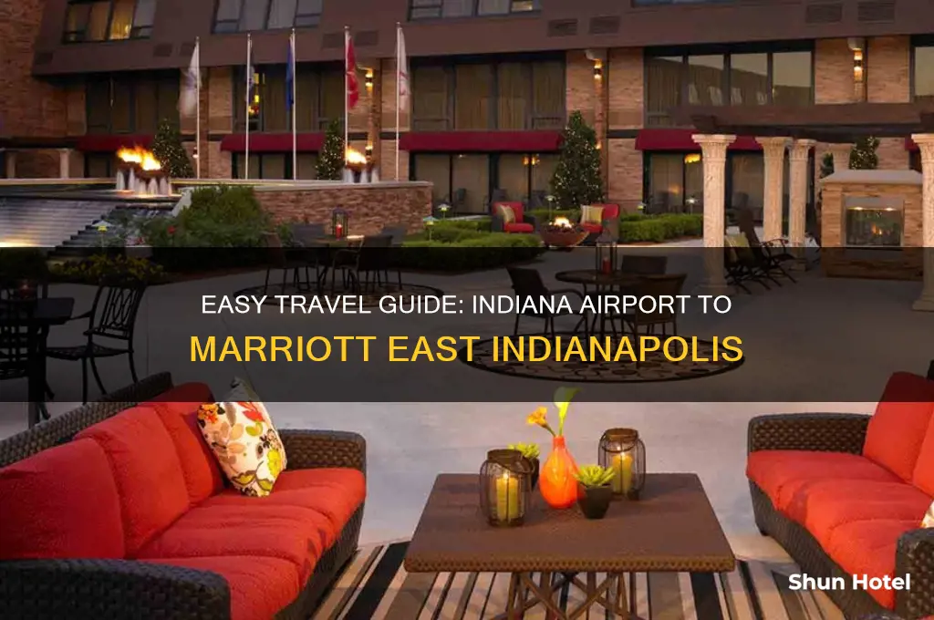 how to get to marriott east indianapolis from indiana airport