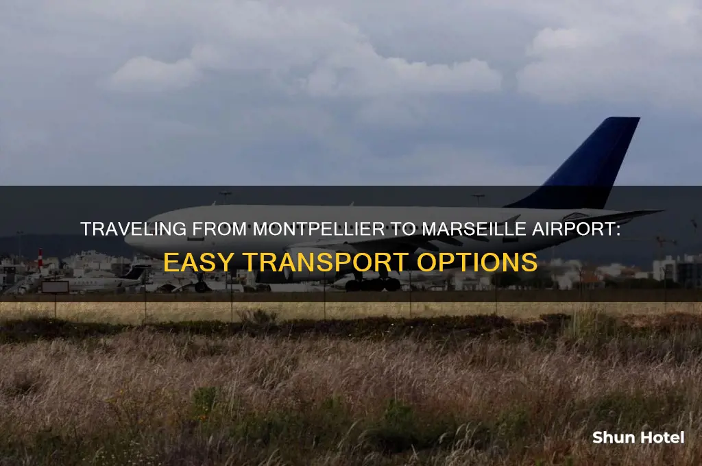 how to get to marseille airport from montpellier