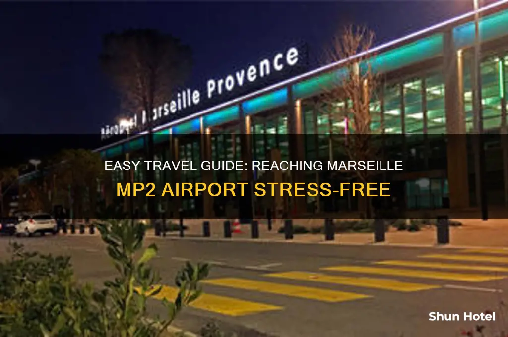 how to get to marseille mp2 airport