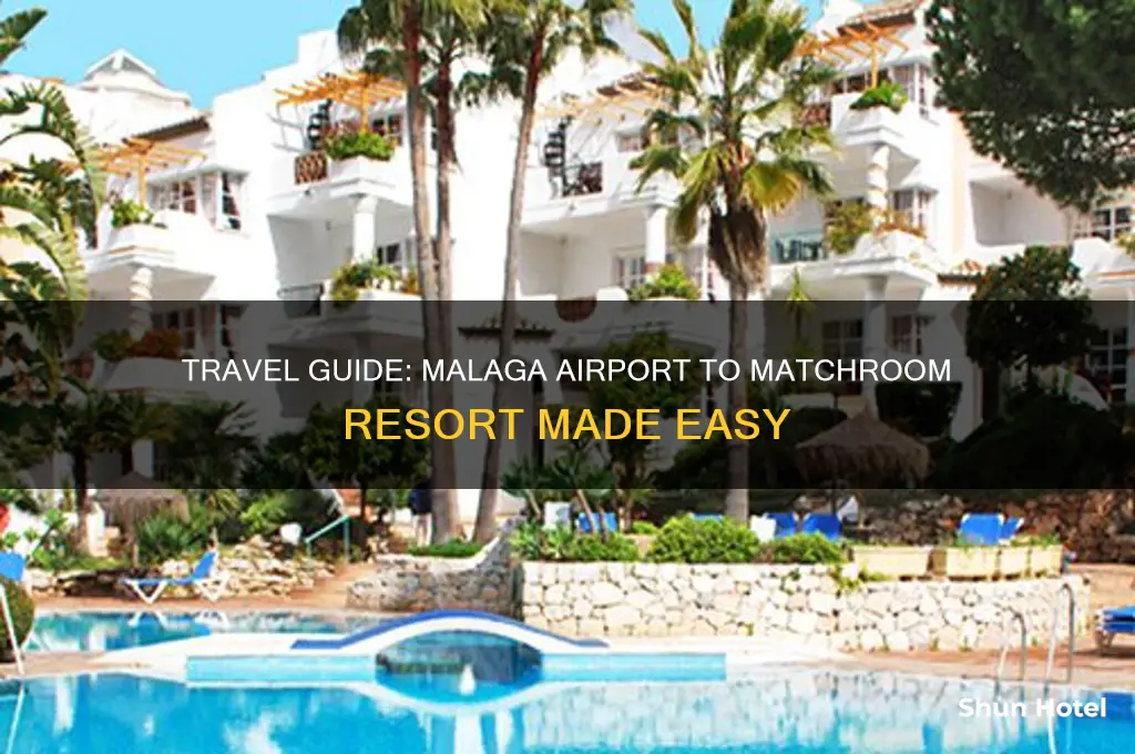 how to get to matchroom reort from malaga airport
