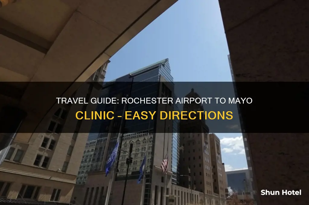 how to get to mayo clinic from rochester airport