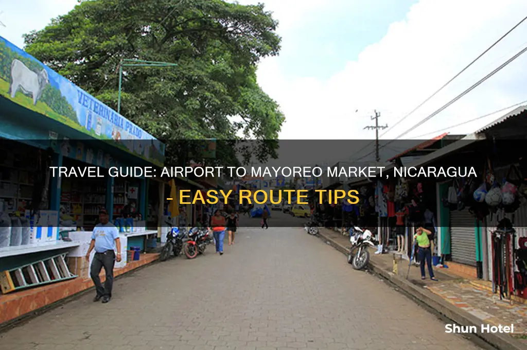 how to get to mayoreo market nicaragua from airport