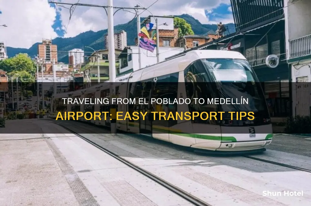 how to get to medellin airport from el poblado