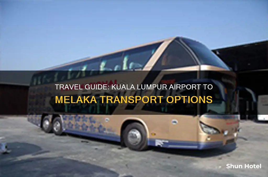 how to get to melaka from kuala lumpur airport