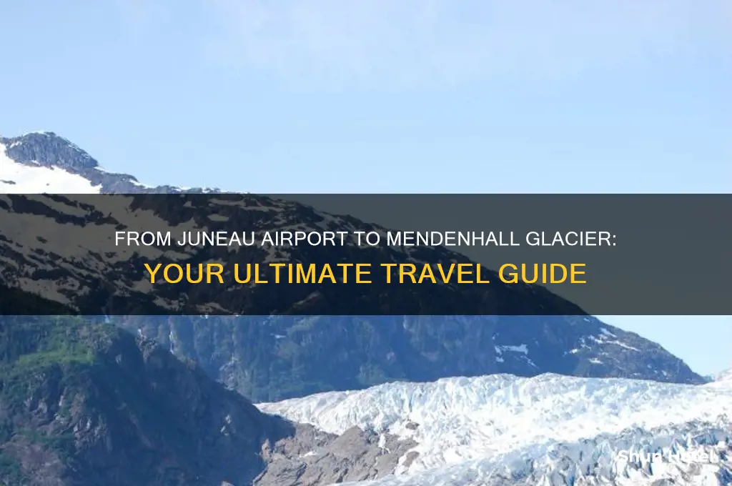 how to get to mendenhall glacier from juneau airport