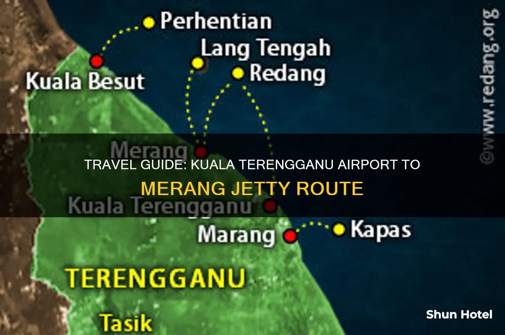 how to get to merang jetty from kuala terengganu airport
