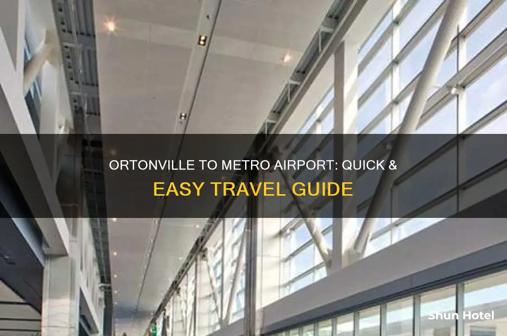 how to get to metro airport from ortonville michigan
