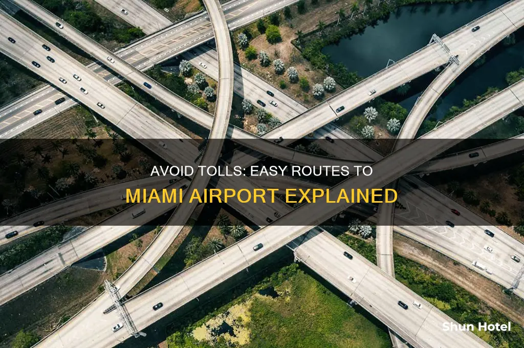 how to get to miami airport without tolls