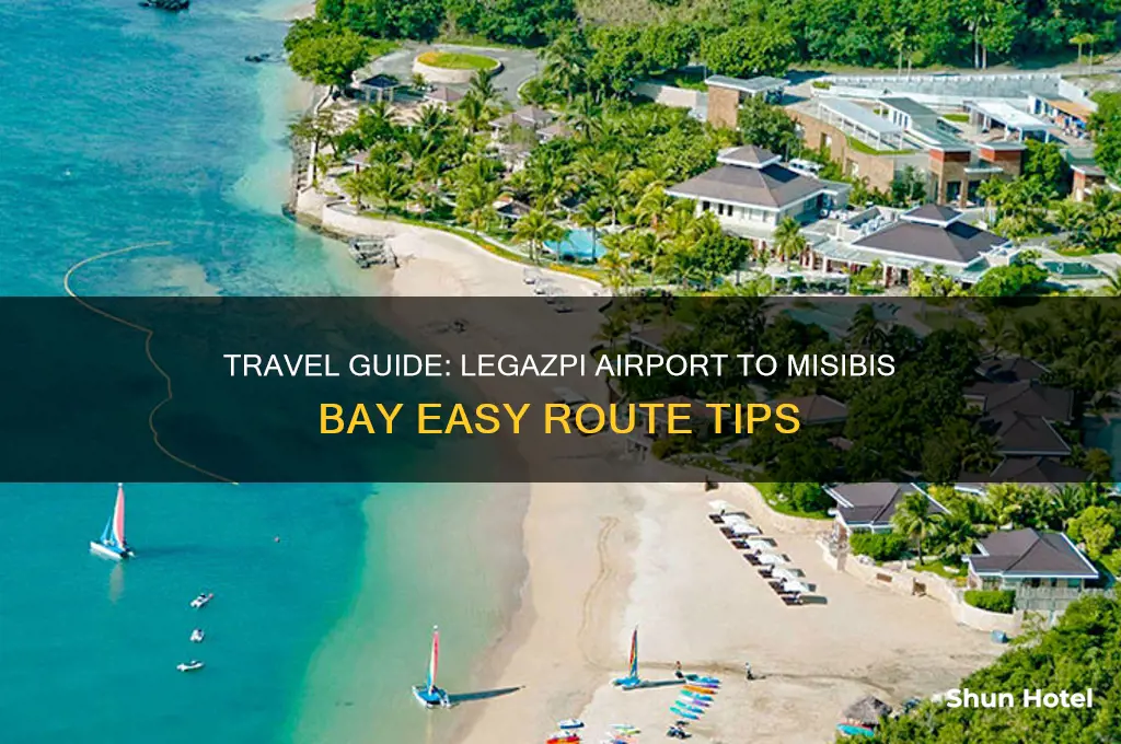 how to get to misibis bay from legazpi airport