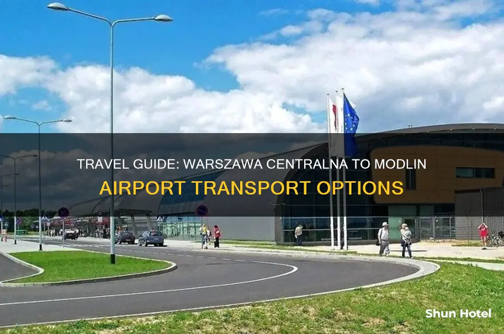 how to get to modlin airport from warszawa centralna
