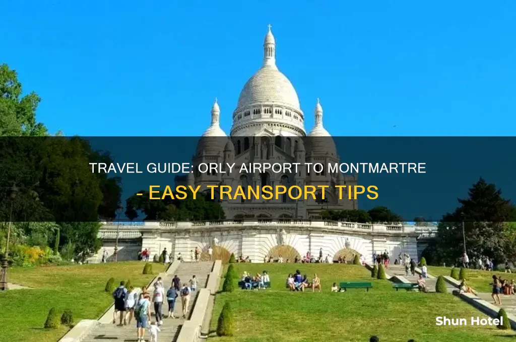 how to get to montmartre from orly airport