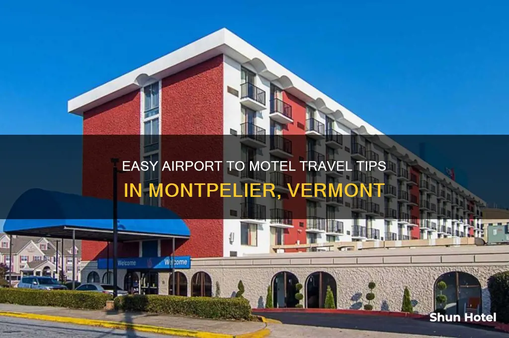 how to get to motel from airport in montpelier
