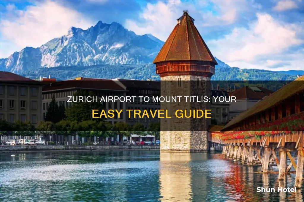 how to get to mount titlis from zurich airport