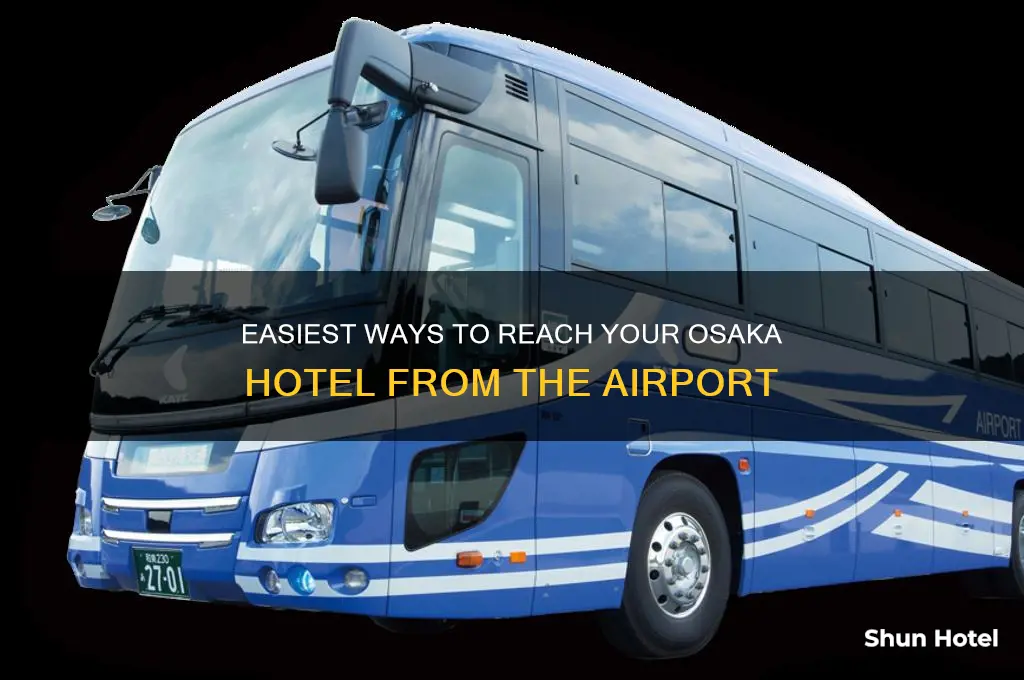 how to get to my hotel from airport in osaka