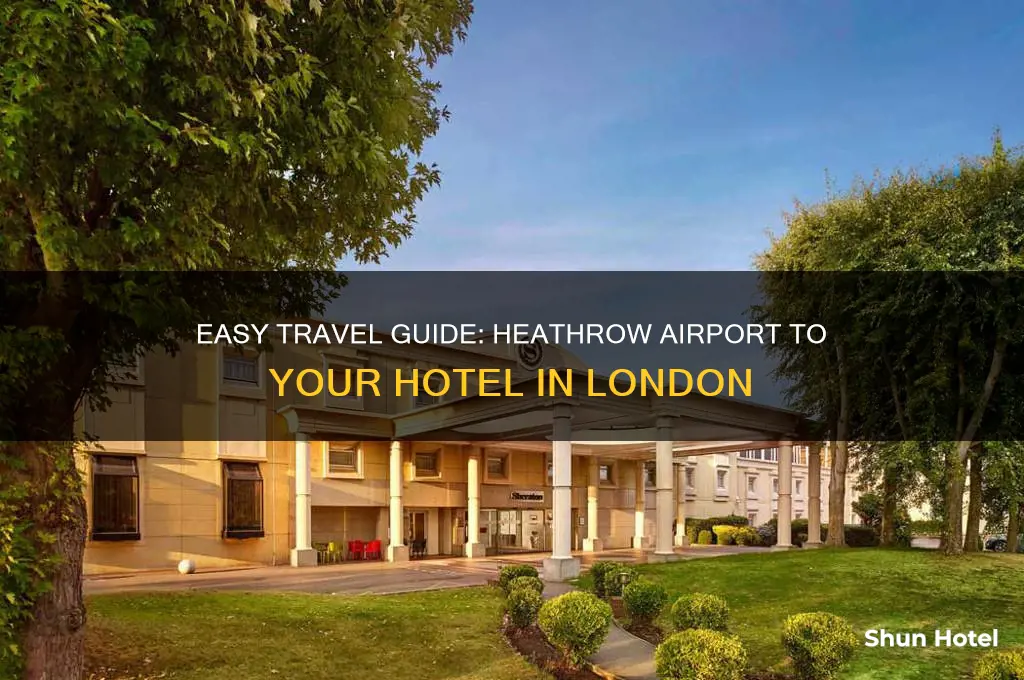 how to get to my hotel from heathrow airport