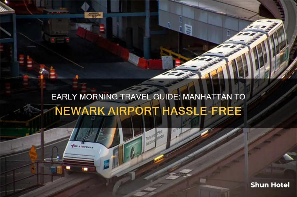 how to get to newark airport from manhattan early morning