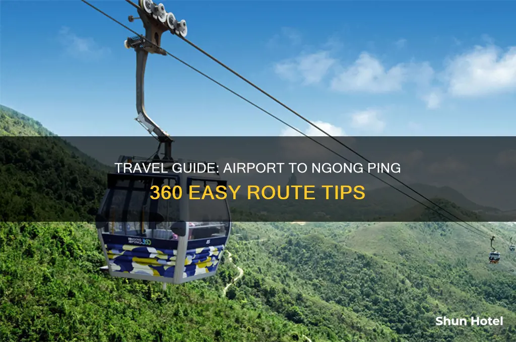 how to get to ngong ping 360 from airport
