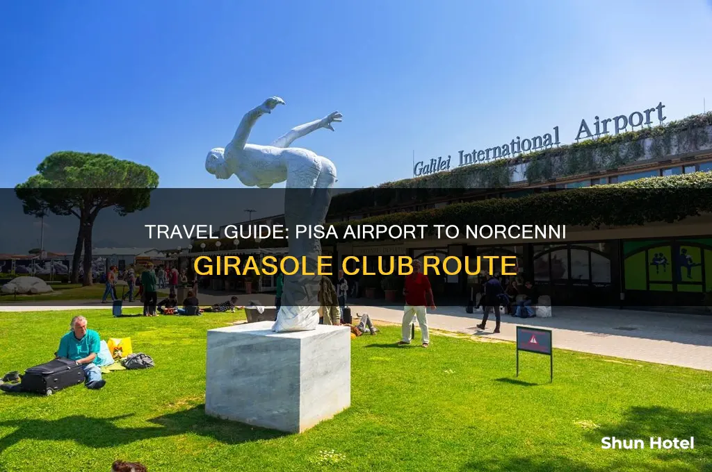 how to get to norcenni girasole from pisa airport