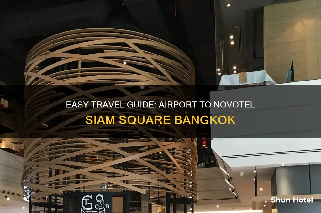 how to get to novotel siam square from airport