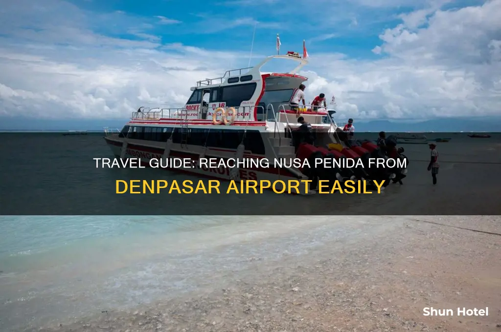 how to get to nusa penida from denpasar airport
