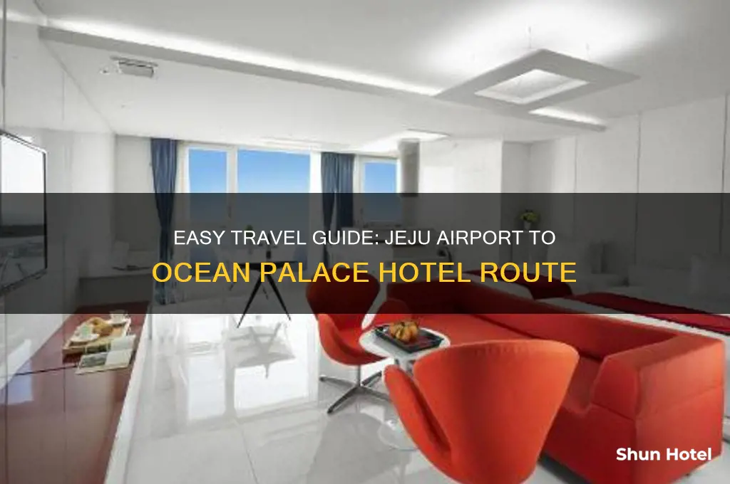 how to get to ocean palace hotel from jeju airport