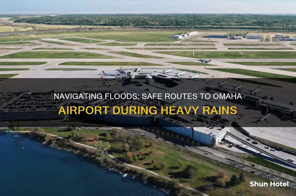 how to get to omaha airport with flooding