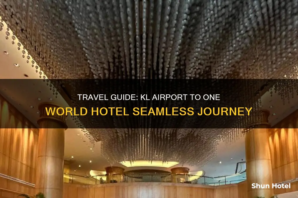 how to get to one world hotel from kl airport