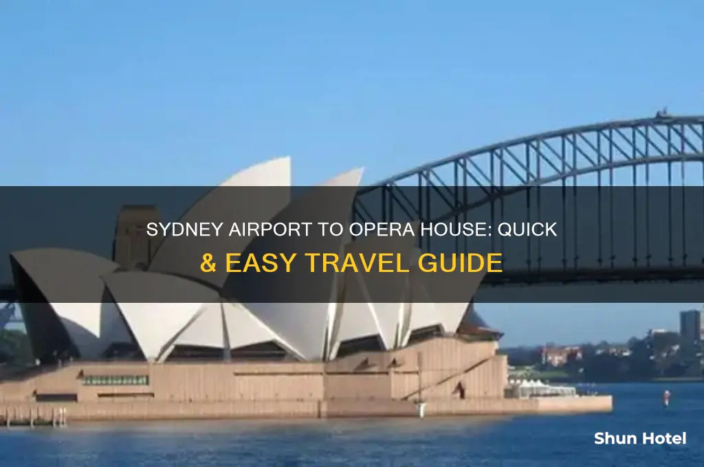 how to get to opera house from sydney airport