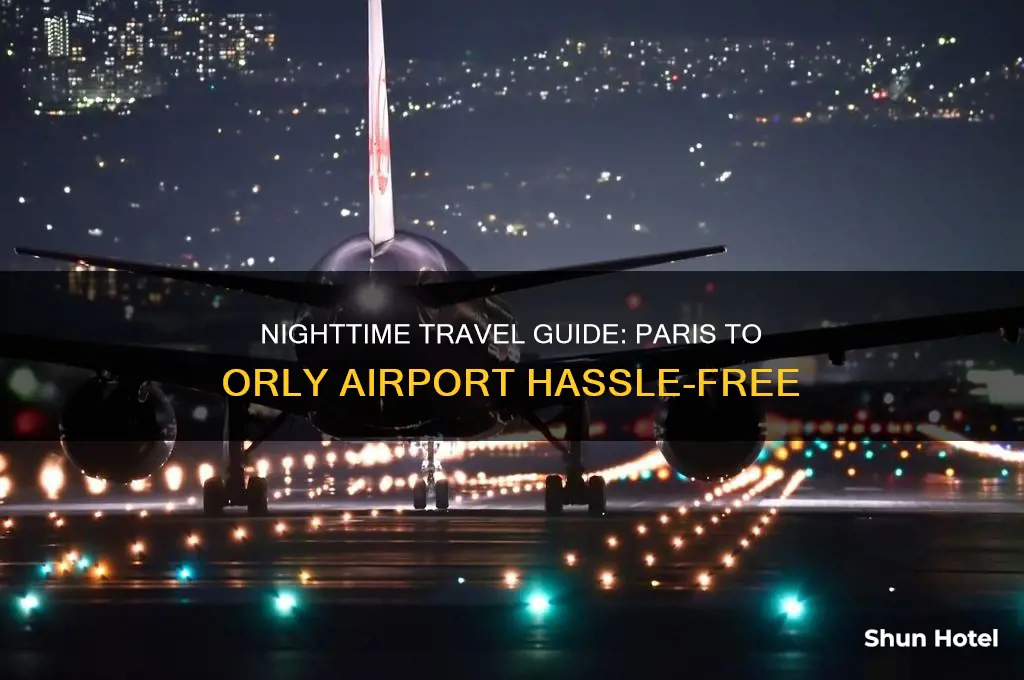 how to get to orly airport from paris at night