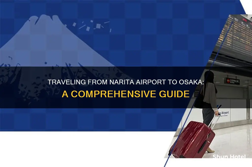 how to get to osaka from narita airport