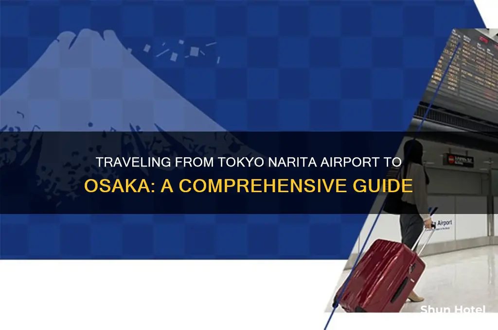 how to get to osaka from tokyo narita airport