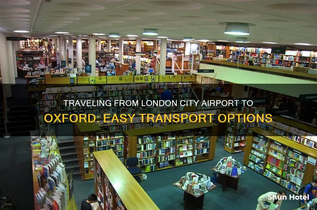 how to get to oxford from london city airport