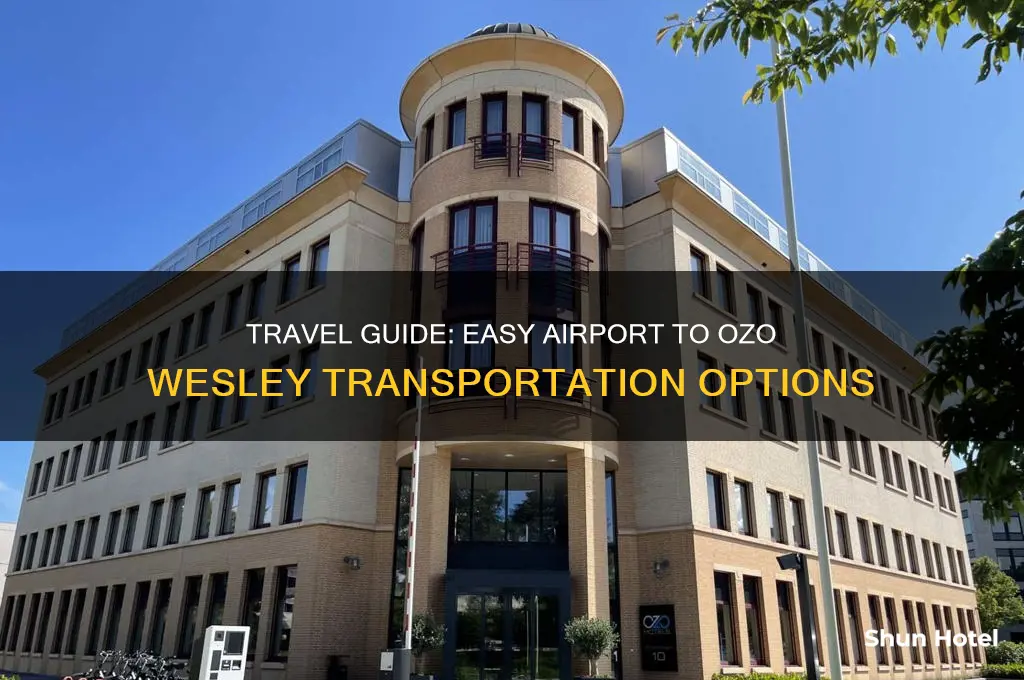how to get to ozo wesley from airport