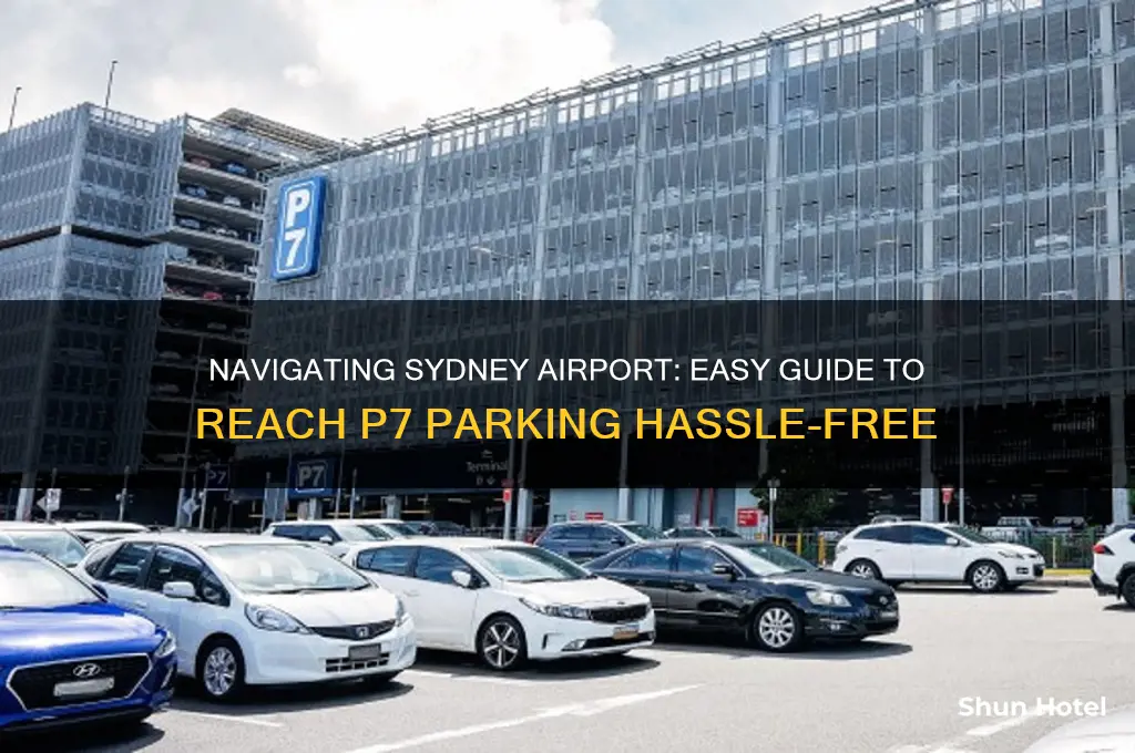 how to get to p7 parking sydney airport