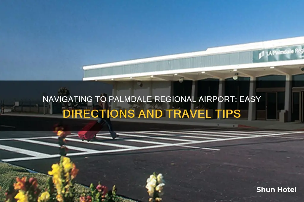 how to get to palmdale regional airport
