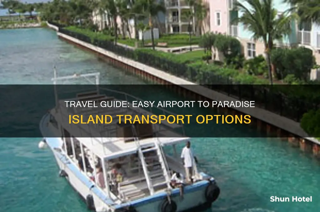 how to get to paradise island from airport