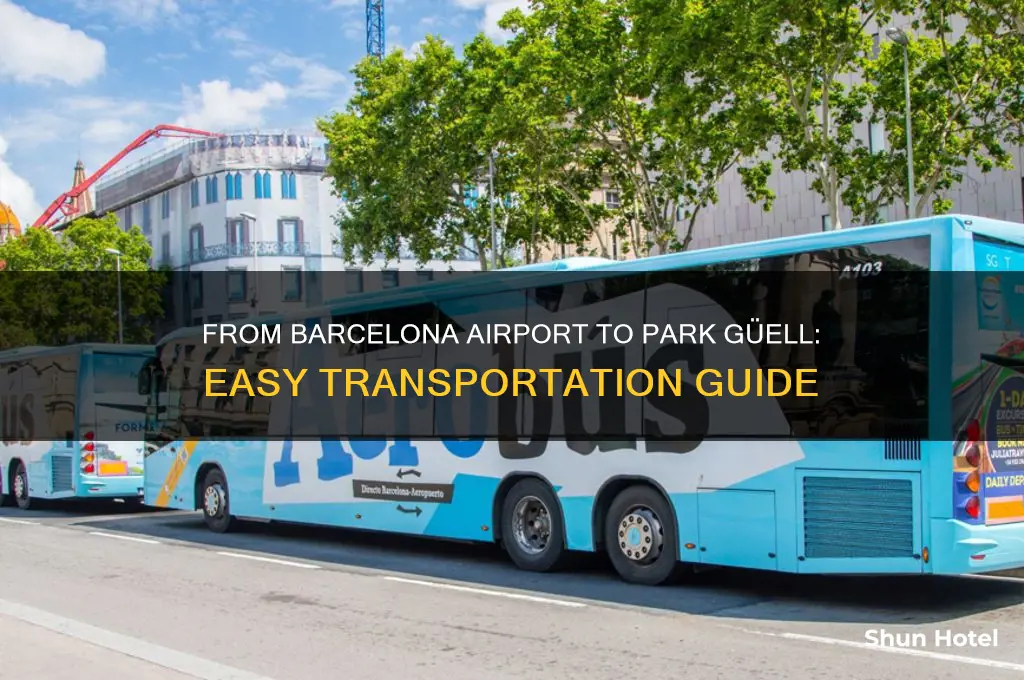how to get to park guell from barcelona airport