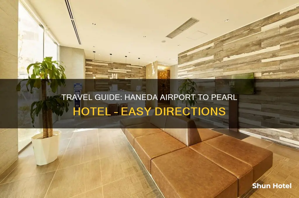 how to get to pearl hotel from haneda airport