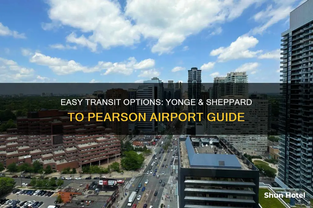 how to get to pearson airport from yonge and sheppard