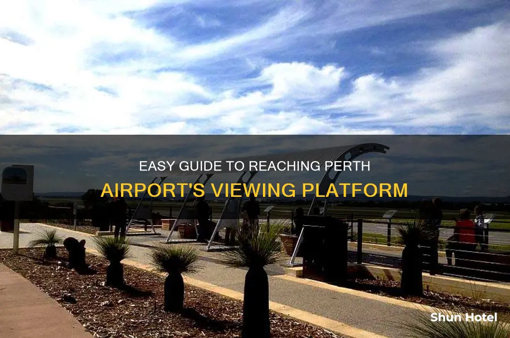 how to get to perth airport viewing platform
