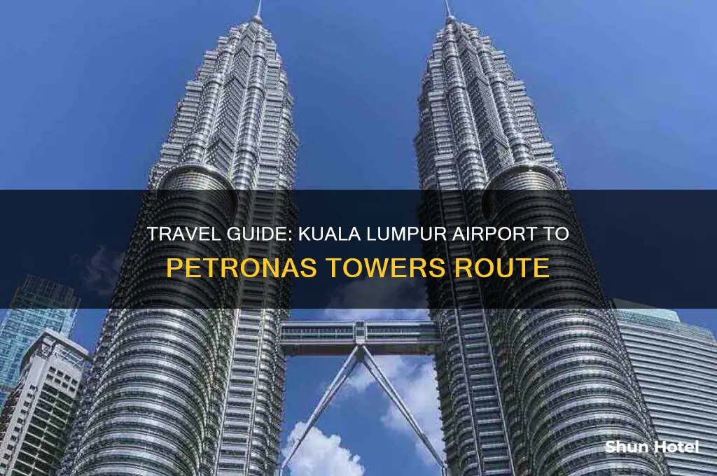 how to get to petronas tower from kuala lumpur airport