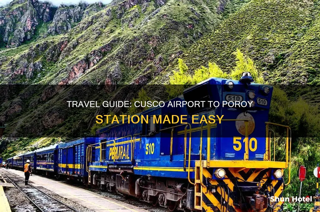 how to get to poroy station from cusco airport