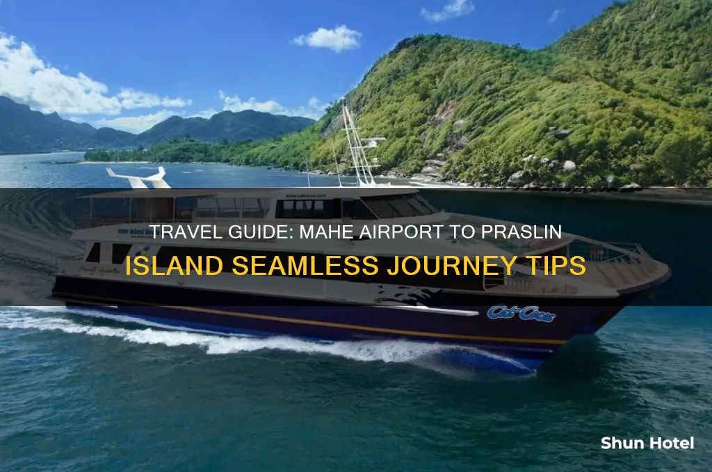 how to get to praslin island from mahe airport