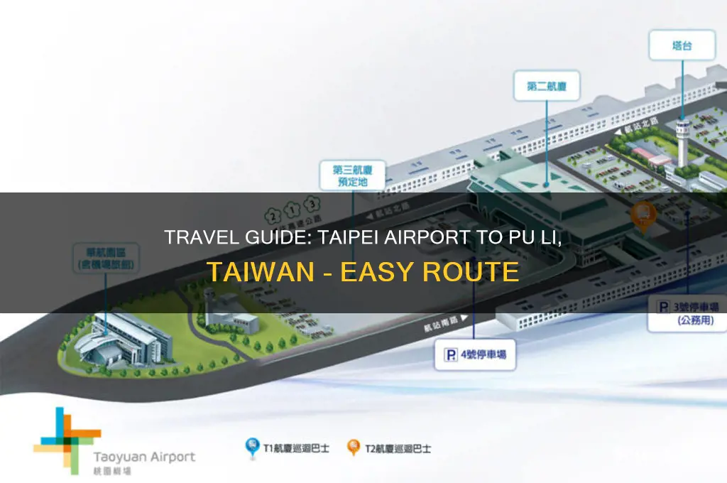how to get to pu li taiwan from taipei airport